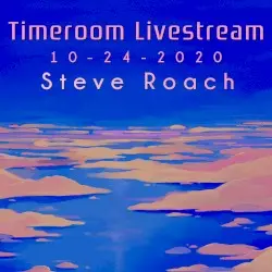 Timeroom Livestream 10 - 24 - 2020 - The Day After Tomorrow by Steve Roach