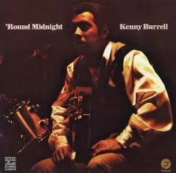 ’Round Midnight by Kenny Burrell