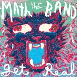 Get Real by Math the Band