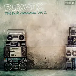 The Dub Sessions, Vol. 2 by Dubmatix