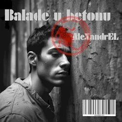 Balade u betonu by AleXandrEL