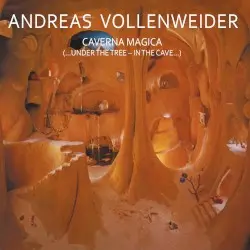 Caverna Magica (…Under the Tree — In the Cave…) by Andreas Vollenweider