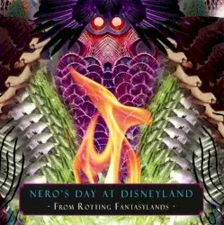 From Rotting Fantasylands by Nero’s Day at Disneyland