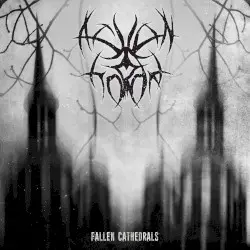 Fallen Cathedrals by Ashen Horde
