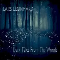Dark Tales From the Woods by Lars Leonhard