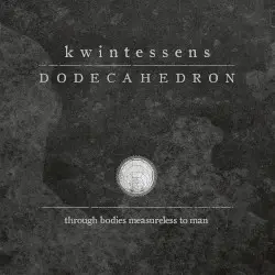Kwintessens by Dodecahedron