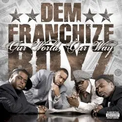 Our World, Our Way by Dem Franchize Boyz