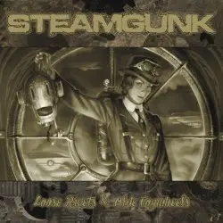 Loose Rivets & Olde Cogwheels by Steamgunk