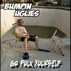 Go Folk Yourself by Bumpin’ Uglies