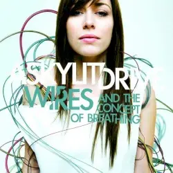 Wires… and the Concept of Breathing by A Skylit Drive