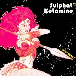 Wild Runk by Sulphat' Ketamine