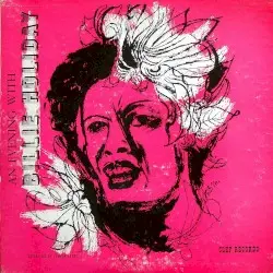 An Evening With Billie Holiday by Billie Holiday