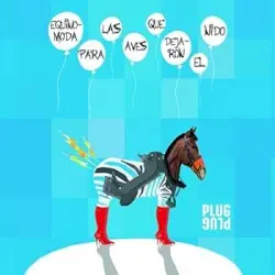 Equinomoda para las aves que dejaron el nido by Plug Plug