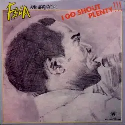 I Go Shout Plenty!!! by Fẹla and Afrika ’70