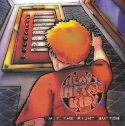 Hit The Right Button by Heavy Metal Kids