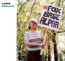 Foxbase Alpha by Saint Etienne