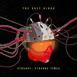 Strange, Strange Times by The Ugly Kings