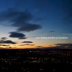 And All Is as It Should Be by Adam Fielding