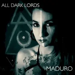 All Dark Lords by Maduro