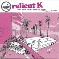 Two Lefts Don’t Make a Right…but Three Do by Relient K