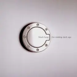 The Coming Dark Age by Black Lung