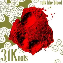 Talk Like Blood by 31Knots