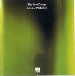 Cosmic Peekaboo by The Free Design