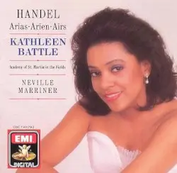 Arias by Handel; Kathleen Battle, Sir Neville Marriner, Academy of St Martin in the Fields