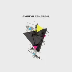 Ethereal by AWITW