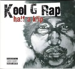 Half a Klip by Kool G Rap