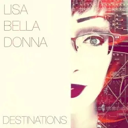 Destinations by Lisa Bella Donna