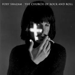 The Church of Rock and Roll by Foxy Shazam