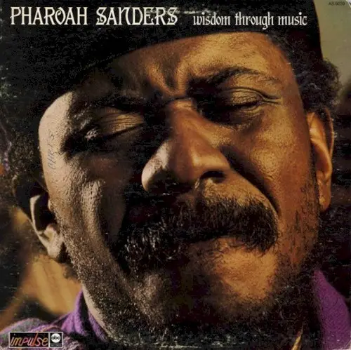 Wisdom Through Music by Pharoah Sanders