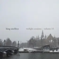 Twilight Sessions Volume 15 by Bing Satellites