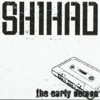 The Early Demos by Shihad