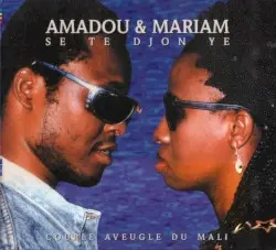 Se te djon ye by Amadou & Mariam