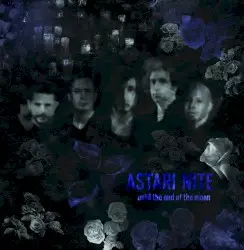 Until the End of the Moon by Astari Nite