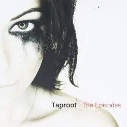 The Episodes by Taproot