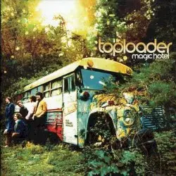 Magic Hotel by Toploader