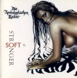 Soft & Stronger by Die Apokalyptischen Reiter