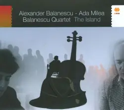 The Island by Alexander Bălănescu, Ada Milea; Balanescu Quartet