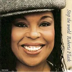 Stop the World by Roberta Flack