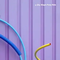 Magic Pony Ride by μ‐Ziq