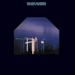 The Well and the Gentle by Pauline Oliveros