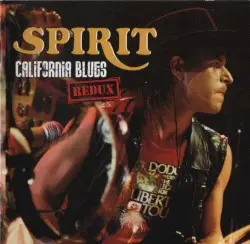 California Blues Redux by Spirit