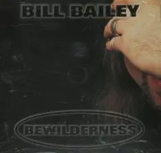 Bewilderness by Bill Bailey