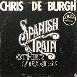 Spanish Train and Other Stories by Chris de Burgh
