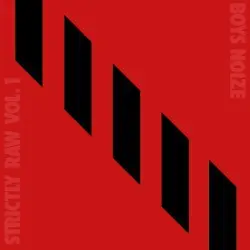 Strictly Raw, Vol. 1 by Boys Noize