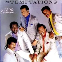 To Be Continued... by The Temptations