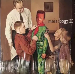 Moistboyz II by Moistboyz
